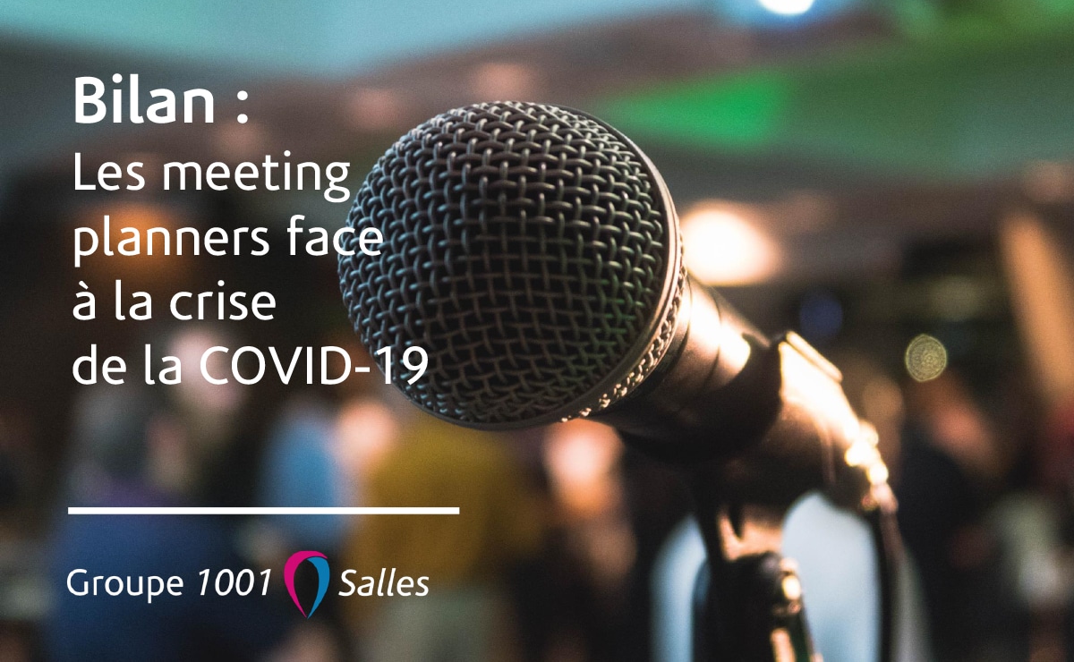 Bilan : Les meeting planners face à la crise de la COVID 19